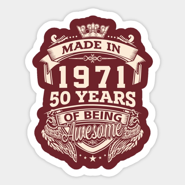 Made In 1971 50 Years Of Being Awesome Sticker by Vladis